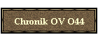 Chronik OV O44