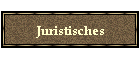 Juristisches