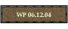 WP 06.12.04